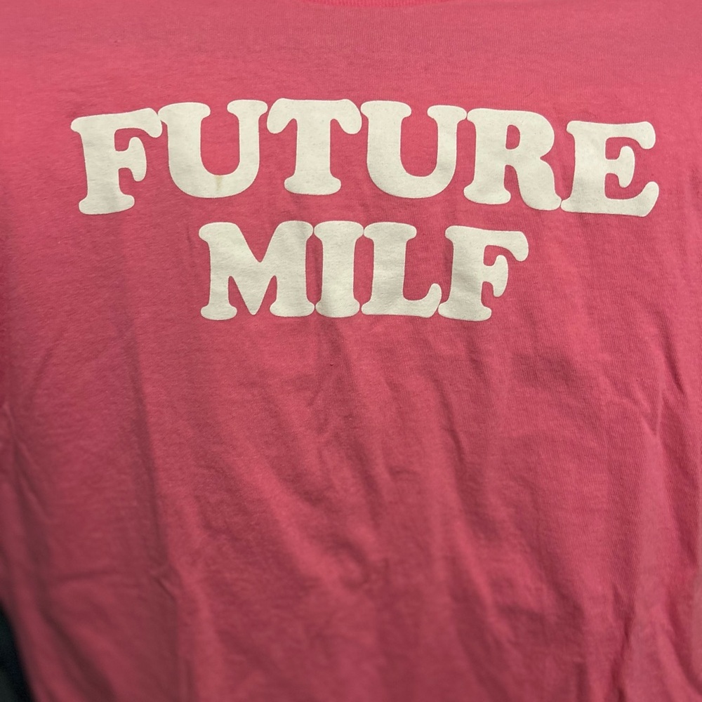 NWOT “Future Milf” Pink T shirt  with white letters